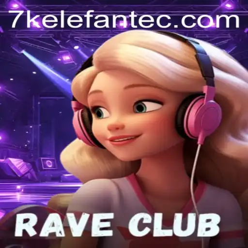 RaveClub: Dive into the World of 7kelefante