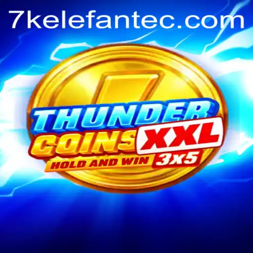 ThunderCoinsXxl: The Ultimate Gaming Experience Integrated with 7kelefante